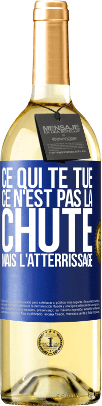 29,95 € Envoi gratuit | Vin blanc Édition WHITE Ce qui te tue ce n'est pas la chute, mais l'atterrissage Étiquette Bleue. Étiquette personnalisable Vin jeune Récolte 2024 Verdejo