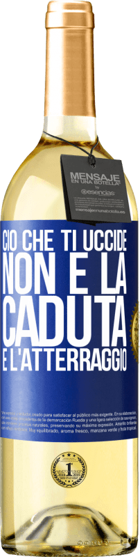 29,95 € Spedizione Gratuita | Vino bianco Edizione WHITE Ciò che ti uccide non è la caduta, è l'atterraggio Etichetta Blu. Etichetta personalizzabile Vino giovane Raccogliere 2024 Verdejo