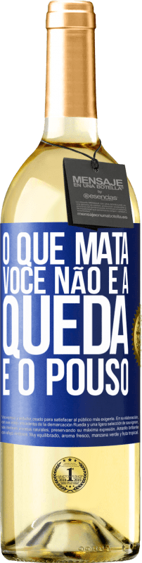 29,95 € Envio grátis | Vinho branco Edição WHITE O que mata você não é a queda, é o pouso Etiqueta Azul. Etiqueta personalizável Vinho jovem Colheita 2024 Verdejo