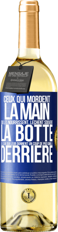 29,95 € Envoi gratuit | Vin blanc Édition WHITE Ceux qui mordent la main qui les nourrissent, lèchent souvent la botte de ceux qui leur donnent un coup de pied dans le derrière Étiquette Bleue. Étiquette personnalisable Vin jeune Récolte 2024 Verdejo