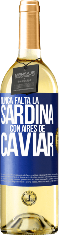 29,95 € Envío gratis | Vino Blanco Edición WHITE Nunca falta la sardina con aires de caviar Etiqueta Azul. Etiqueta personalizable Vino joven Cosecha 2023 Verdejo