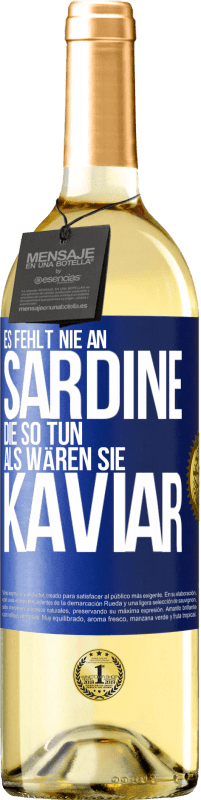 29,95 € Kostenloser Versand | Weißwein WHITE Ausgabe Es fehlt nie an Sardine, die so tun, als wären sie Kaviar Blaue Markierung. Anpassbares Etikett Junger Wein Ernte 2024 Verdejo