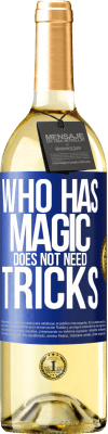 29,95 € Free Shipping | White Wine WHITE Edition Who has magic does not need tricks Blue Label. Customizable label Young wine Harvest 2025 Verdejo