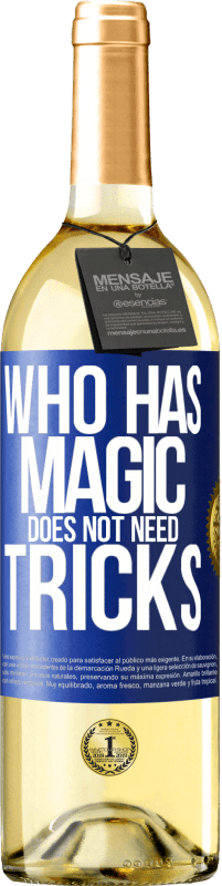 29,95 € Free Shipping | White Wine WHITE Edition Who has magic does not need tricks Blue Label. Customizable label Young wine Harvest 2024 Verdejo