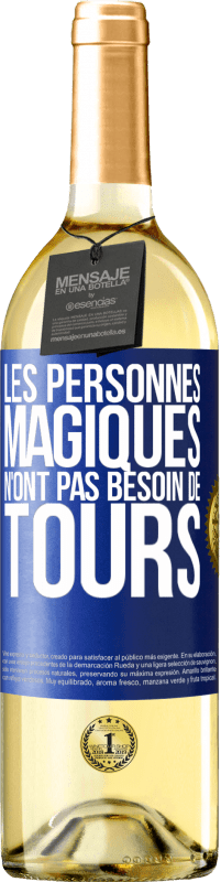 29,95 € Envoi gratuit | Vin blanc Édition WHITE Les personnes magiques n'ont pas besoin de tours Étiquette Bleue. Étiquette personnalisable Vin jeune Récolte 2024 Verdejo