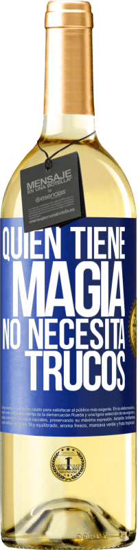 29,95 € Envío gratis | Vino Blanco Edición WHITE Quien tiene magia no necesita trucos Etiqueta Azul. Etiqueta personalizable Vino joven Cosecha 2024 Verdejo