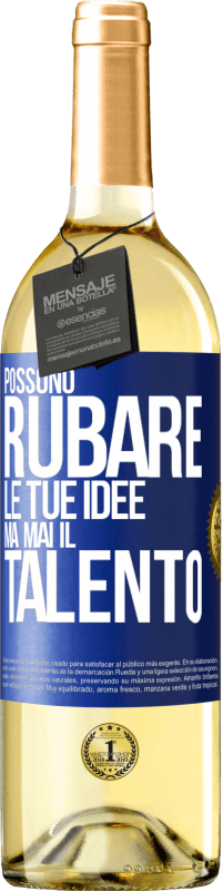 29,95 € Spedizione Gratuita | Vino bianco Edizione WHITE Possono rubare le tue idee ma mai il talento Etichetta Blu. Etichetta personalizzabile Vino giovane Raccogliere 2024 Verdejo