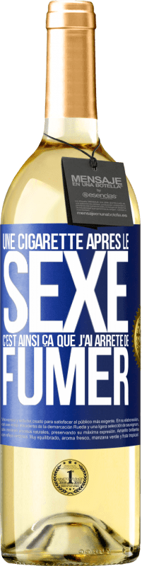 29,95 € Envoi gratuit | Vin blanc Édition WHITE Une cigarette après le sexe. C'est ainsi ça que j'ai arrêté de fumer Étiquette Bleue. Étiquette personnalisable Vin jeune Récolte 2024 Verdejo