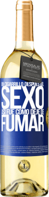 29,95 € Envío gratis | Vino Blanco Edición WHITE Un cigarrillo después del sexo. Así fue como dejé de fumar Etiqueta Azul. Etiqueta personalizable Vino joven Cosecha 2023 Verdejo