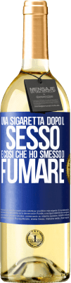 29,95 € Spedizione Gratuita | Vino bianco Edizione WHITE Una sigaretta dopo il sesso. È così che ho smesso di fumare Etichetta Blu. Etichetta personalizzabile Vino giovane Raccogliere 2025 Verdejo