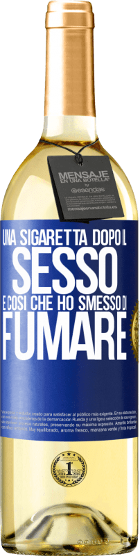 29,95 € Spedizione Gratuita | Vino bianco Edizione WHITE Una sigaretta dopo il sesso. È così che ho smesso di fumare Etichetta Blu. Etichetta personalizzabile Vino giovane Raccogliere 2024 Verdejo