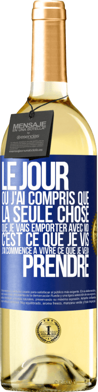 29,95 € Envoi gratuit | Vin blanc Édition WHITE Le jour où j'ai compris que la seule chose que je vais emporter avec moi c'est ce que je vis j'ai commencé à vivre ce que je veu Étiquette Bleue. Étiquette personnalisable Vin jeune Récolte 2024 Verdejo