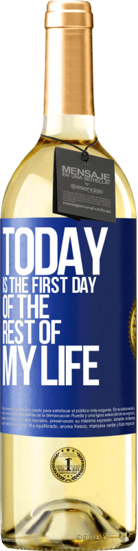 29,95 € Бесплатная доставка | Белое вино Издание WHITE Сегодня первый день в моей жизни Синяя метка. Настраиваемая этикетка Молодое вино Урожай 2023 Verdejo