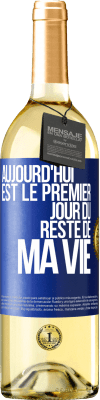 29,95 € Envoi gratuit | Vin blanc Édition WHITE Aujourd'hui est le premier jour du reste de ma vie Étiquette Bleue. Étiquette personnalisable Vin jeune Récolte 2023 Verdejo