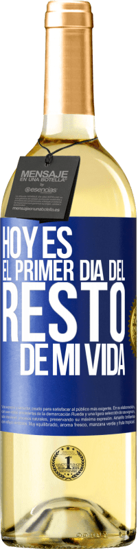 29,95 € Envío gratis | Vino Blanco Edición WHITE Hoy es el primer día del resto de mi vida Etiqueta Azul. Etiqueta personalizable Vino joven Cosecha 2024 Verdejo