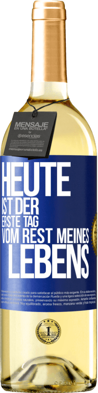 29,95 € Kostenloser Versand | Weißwein WHITE Ausgabe Heute ist der erste Tag vom Rest meines Lebens Blaue Markierung. Anpassbares Etikett Junger Wein Ernte 2024 Verdejo