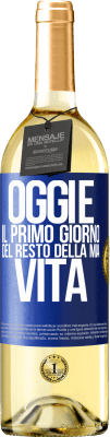 29,95 € Spedizione Gratuita | Vino bianco Edizione WHITE Oggi è il primo giorno del resto della mia vita Etichetta Blu. Etichetta personalizzabile Vino giovane Raccogliere 2023 Verdejo