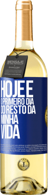 29,95 € Envio grátis | Vinho branco Edição WHITE Hoje é o primeiro dia do resto da minha vida Etiqueta Azul. Etiqueta personalizável Vinho jovem Colheita 2023 Verdejo