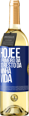 29,95 € Envio grátis | Vinho branco Edição WHITE Hoje é o primeiro dia do resto da minha vida Etiqueta Azul. Etiqueta personalizável Vinho jovem Colheita 2024 Verdejo