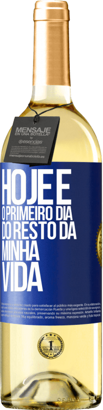 29,95 € Envio grátis | Vinho branco Edição WHITE Hoje é o primeiro dia do resto da minha vida Etiqueta Azul. Etiqueta personalizável Vinho jovem Colheita 2025 Verdejo