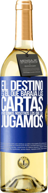 29,95 € Envío gratis | Vino Blanco Edición WHITE El destino es el que baraja las cartas, pero somos nosotros los que las jugamos Etiqueta Azul. Etiqueta personalizable Vino joven Cosecha 2024 Verdejo