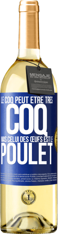 29,95 € Envoi gratuit | Vin blanc Édition WHITE Le coq peut être très coq, mais celui des œufs est le poulet Étiquette Bleue. Étiquette personnalisable Vin jeune Récolte 2024 Verdejo