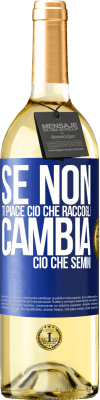 29,95 € Spedizione Gratuita | Vino bianco Edizione WHITE Se non ti piace ciò che raccogli, cambia ciò che semini Etichetta Blu. Etichetta personalizzabile Vino giovane Raccogliere 2024 Verdejo