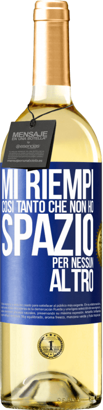 29,95 € Spedizione Gratuita | Vino bianco Edizione WHITE Mi riempi così tanto che non ho spazio per nessun altro Etichetta Blu. Etichetta personalizzabile Vino giovane Raccogliere 2024 Verdejo