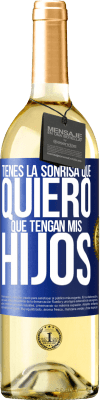 29,95 € Envío gratis | Vino Blanco Edición WHITE Tienes la sonrisa que quiero que tengan mis hijos Etiqueta Azul. Etiqueta personalizable Vino joven Cosecha 2024 Verdejo