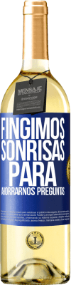 29,95 € Envío gratis | Vino Blanco Edición WHITE Fingimos sonrisas para ahorrarnos preguntas Etiqueta Azul. Etiqueta personalizable Vino joven Cosecha 2025 Verdejo