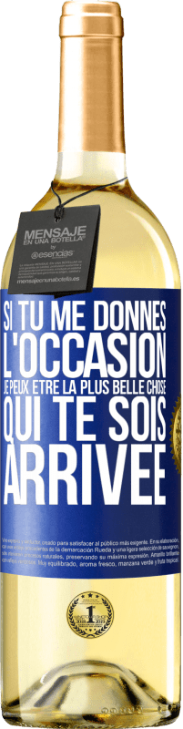 29,95 € Envoi gratuit | Vin blanc Édition WHITE Si tu me donnes l'occasion je peux être la plus belle chose qui te sois arrivée Étiquette Bleue. Étiquette personnalisable Vin jeune Récolte 2024 Verdejo