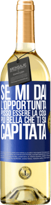 29,95 € Spedizione Gratuita | Vino bianco Edizione WHITE Se mi dai l'opportunità, posso essere la cosa più bella che ti sia capitata Etichetta Blu. Etichetta personalizzabile Vino giovane Raccogliere 2023 Verdejo