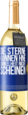 29,95 € Kostenloser Versand | Weißwein WHITE Ausgabe Die Sterne können hne Dunkelheit nicht scheinen Blaue Markierung. Anpassbares Etikett Junger Wein Ernte 2025 Verdejo