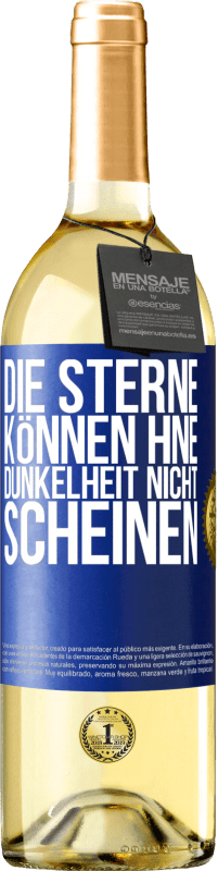 29,95 € Kostenloser Versand | Weißwein WHITE Ausgabe Die Sterne können hne Dunkelheit nicht scheinen Blaue Markierung. Anpassbares Etikett Junger Wein Ernte 2024 Verdejo