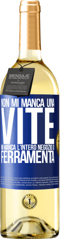 29,95 € Spedizione Gratuita | Vino bianco Edizione WHITE Non mi manca una vite, mi manca l'intero negozio di ferramenta Etichetta Blu. Etichetta personalizzabile Vino giovane Raccogliere 2024 Verdejo