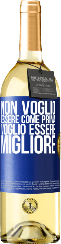 29,95 € Spedizione Gratuita | Vino bianco Edizione WHITE Non voglio essere come prima, voglio essere migliore Etichetta Blu. Etichetta personalizzabile Vino giovane Raccogliere 2024 Verdejo