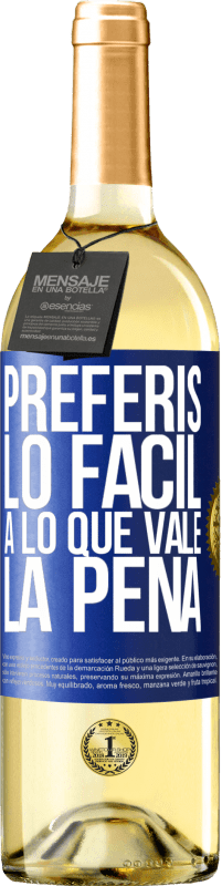 29,95 € Envío gratis | Vino Blanco Edición WHITE Preferís lo fácil a lo que vale la pena Etiqueta Azul. Etiqueta personalizable Vino joven Cosecha 2025 Verdejo