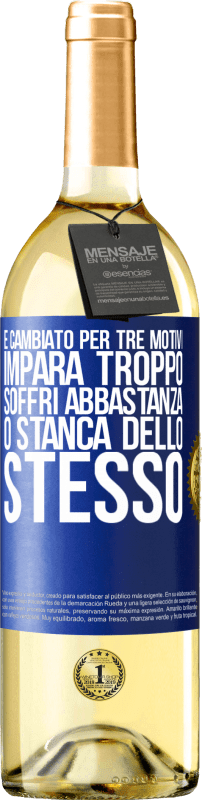 29,95 € Spedizione Gratuita | Vino bianco Edizione WHITE È cambiato per tre motivi. Impara troppo, soffri abbastanza o stanca dello stesso Etichetta Blu. Etichetta personalizzabile Vino giovane Raccogliere 2024 Verdejo