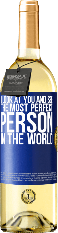 29,95 € 送料無料 | 白ワイン WHITEエディション あなたを見て、世界で最も完璧な人を見る 青いタグ. カスタマイズ可能なラベル 若いワイン 収穫 2023 Verdejo