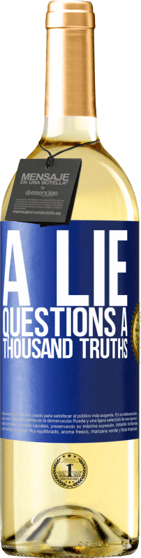 29,95 € Free Shipping | White Wine WHITE Edition A lie questions a thousand truths Blue Label. Customizable label Young wine Harvest 2024 Verdejo