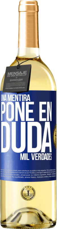 29,95 € Envío gratis | Vino Blanco Edición WHITE Una mentira pone en duda mil verdades Etiqueta Azul. Etiqueta personalizable Vino joven Cosecha 2023 Verdejo