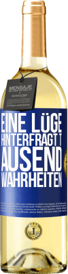 29,95 € Kostenloser Versand | Weißwein WHITE Ausgabe Eine Lüge hinterfragt tausend Wahrheiten Blaue Markierung. Anpassbares Etikett Junger Wein Ernte 2024 Verdejo