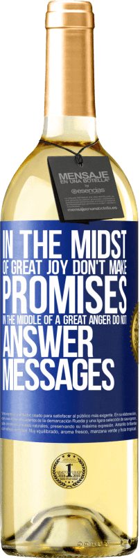 29,95 € Бесплатная доставка | Белое вино Издание WHITE Посреди великой радости не давай обещаний. Посреди великого гнева не отвечай на сообщения Синяя метка. Настраиваемая этикетка Молодое вино Урожай 2023 Verdejo