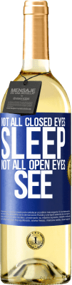 29,95 € 送料無料 | 白ワイン WHITEエディション すべての閉じた目が眠るわけではありません...すべての開いた目が見るわけではありません 青いタグ. カスタマイズ可能なラベル 若いワイン 収穫 2025 Verdejo