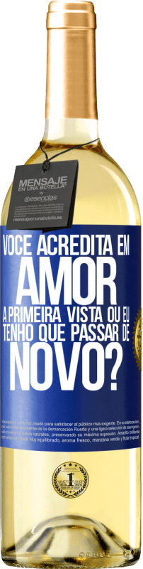 29,95 € Envio grátis | Vinho branco Edição WHITE você acredita em amor à primeira vista ou eu tenho que passar de novo? Etiqueta Azul. Etiqueta personalizável Vinho jovem Colheita 2024 Verdejo