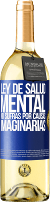 29,95 € Envío gratis | Vino Blanco Edición WHITE Ley de salud mental: No sufras por causas imaginarias Etiqueta Azul. Etiqueta personalizable Vino joven Cosecha 2023 Verdejo