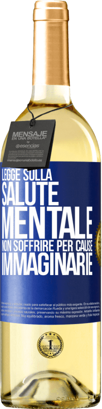 29,95 € Spedizione Gratuita | Vino bianco Edizione WHITE Legge sulla salute mentale: non soffrire per cause immaginarie Etichetta Blu. Etichetta personalizzabile Vino giovane Raccogliere 2024 Verdejo