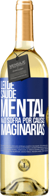 29,95 € Envio grátis | Vinho branco Edição WHITE Lei de Saúde Mental: Não sofra por causas imaginárias Etiqueta Azul. Etiqueta personalizável Vinho jovem Colheita 2025 Verdejo