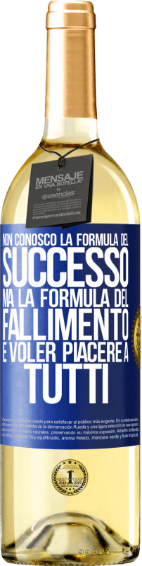 29,95 € Spedizione Gratuita | Vino bianco Edizione WHITE Non conosco la formula del successo, ma la formula del fallimento è voler piacere a tutti Etichetta Blu. Etichetta personalizzabile Vino giovane Raccogliere 2024 Verdejo