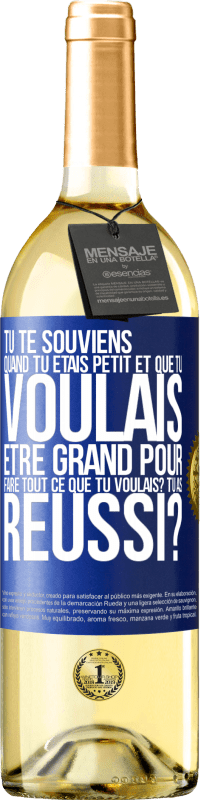 29,95 € Envoi gratuit | Vin blanc Édition WHITE Tu te souviens quand tu étais petit et que tu voulais être grand pour faire tout ce que tu voulais? Tu as réussi? Étiquette Bleue. Étiquette personnalisable Vin jeune Récolte 2024 Verdejo